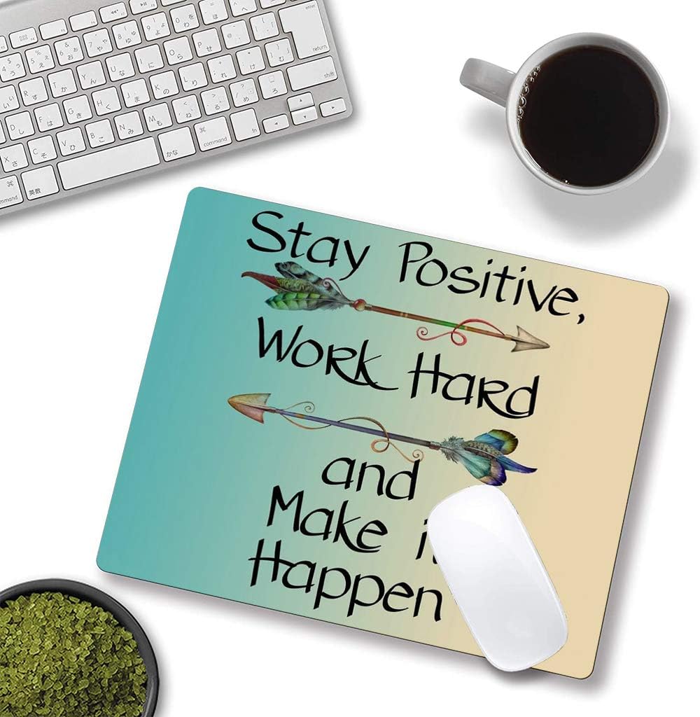 Gaming Mouse Pad,Stay Positive Work Hard and Make It Happen Mouse Pad Non-Slip Rubber Base Inspirational Mouse Pads for Computers Laptop Office, 9.5"x7.9"x0.12" Inch(240mm x 200mm x 3mm)
